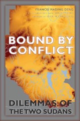 Bound by Conflict - Francis Mading Deng - 9780823270781