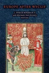 Europe After Wyclif - J. PATRICK HORNBECK,  II II ; Michael Van Dussen - 9780823274420
