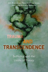 Trauma and Transcendence - Eric Boynton ; Peter Capretto - 9780823280278