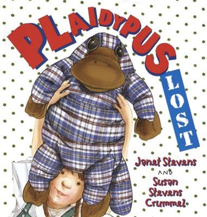 Plaidypus Lost, STEVENS,  Janet ; Crummel, Susan Stevens - Gebonden - 9780823415618
