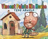 Vincent Paints His House - ARNOLD,  Tedd - 9780823432103
