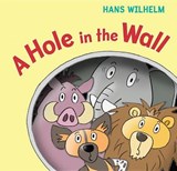 A Hole in the Wall - WILHELM,  Hans - 9780823435357