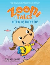 Zooni Tales: Keep It Up, Plucky Pup - Vikram Madan - 9780823453573