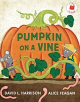 Pumpkin on a Vine - David L. Harrison - 9780823461059