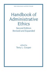 Handbook of Administrative Ethics - TERRY (UNIVERSITY OF SOUTHERN CALIFORNIA,  USA) Cooper - 9780824704056