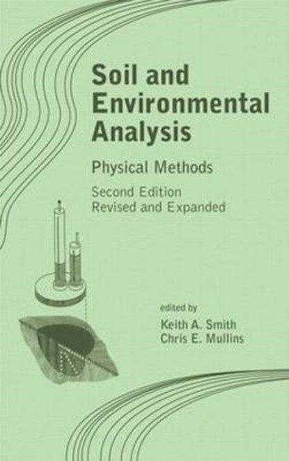 Soil and Environmental Analysis, Keith A. Smith ; Chris E. Mullins - Gebonden - 9780824704148