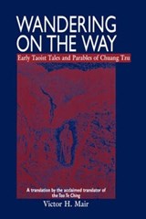 Wandering on the Way - ZI,  Zhuang ; Tzu, Chuang - 9780824820381