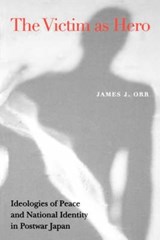 The Victim as Hero - James J. Orr - 9780824824358