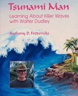 Tsunami Man - Anthony D. Fredericks - 9780824824969