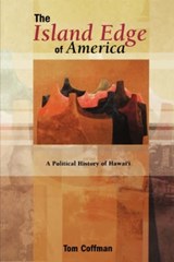 The Island Edge of America - Tom Coffman - 9780824826628