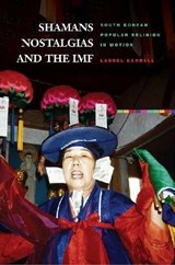Shamans, Nostalgias, and the IMF - Vicente Diaz - 9780824833985