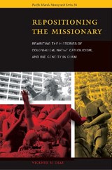 Repositioning the Missionary - Vicente Diaz - 9780824834357