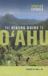 The Hiker's Guide to O`ahu - Stuart M. Ball Jr. - 9780824838997