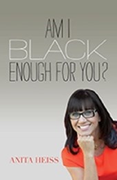 Am I Black Enough for You?