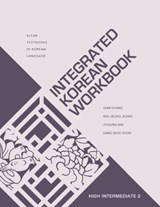 Integrated Korean Workbook - CHANG,  Sumi ; Jeong, Hee-Jeong ; Kim, Jiyoung ; Yoon, Sang-Seok - 9780824891787