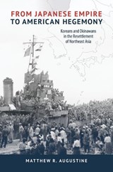 From Japanese Empire to American Hegemony - Matthew R. Augustine - 9780824892098