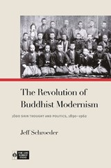 The Revolution of Buddhist Modernism - Jeff Schroeder ; Richard K. Payne - 9780824893941