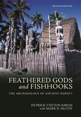 Feathered Gods and Fishhooks - Patrick Vinton Kirch ; Mark D. McCoy - 9780824894498
