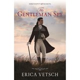 The Gentleman Spy - Erica Vetsch - 9780825446184