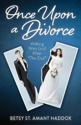 Once Upon a Divorce - Betsy St Amant Haddox - 9780825447983