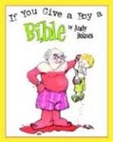 If You Give a Boy a Bible - Andy Holmes - 9780825455131