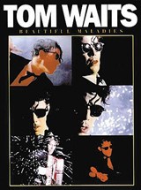 Tom Waits - Beautiful Maladies: P/V/G Folio - Tom Waits - 9780825615818
