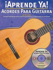 Aprende Ya! : Acordes Para Guitarra / Learn Now : Chords For Guitar