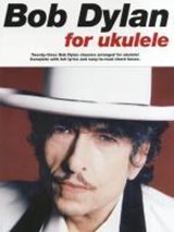 Bob Dylan for Ukulele - Bob Dylan - 9780825637445