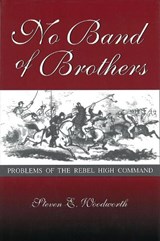 No Band of Brothers - Steven E. Woodworth - 9780826212559