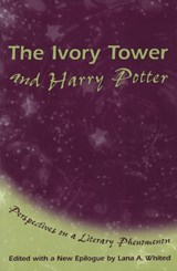 The Ivory Tower and Harry Potter - Lana A. Whited - 9780826215499