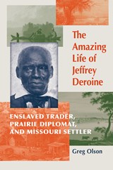 The Amazing Life of Jeffrey Deroine - Greg Olson - 9780826223494
