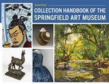 Collection Handbook of the Springfield Art Museum - Sarah Buhr - 9780826223623