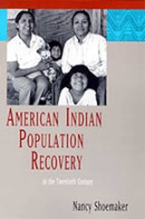 American Indian Population Recovery in the Twentieth Century - Nancy Shoemaker - 9780826322890