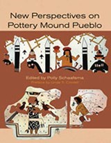 New Perspectives on the Pottery Mound Pueblo - Polly Schaafsma - 9780826339065