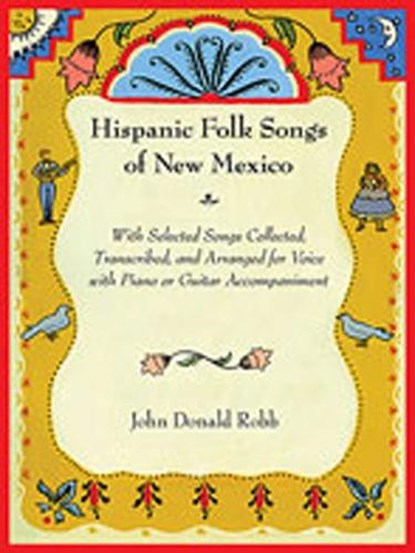 Hispanic Folk Songs of New Mexico, John Donald Robb - Gebonden - 9780826344342