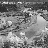 Landscape Dreams, A New Mexico Portrait - Craig Varjabedian - 9780826348814