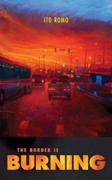 The Border Is Burning - Ito Romo - 9780826353351