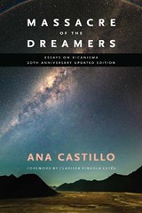 Massacre of the Dreamers - Ana Castillo ; Clarissa Pinkola Estes - 9780826353580
