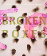 Broken Boxes - Ginger Dunnill ; Josie Lopez - 9780826366948