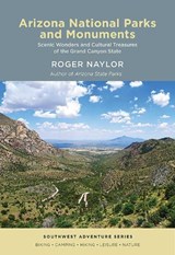Arizona National Parks and Monuments - Roger Naylor - 9780826367020
