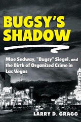 Bugsy's Shadow - Larry D. Gragg - 9780826369505