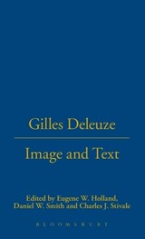 Gilles Deleuze: Image and Text - PROFESSOR EUGENE W. HOLLAND ; DANIEL W. SMITH ; PROFESSOR CHARLES J. (WAYNE STATE UNIVERSITY,  USA) Stivale - 9780826408327