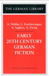 Early 20th-Century German Fiction: A. Doeblin, L. Feuchtwanger, A. Seghers, A. Zweig