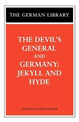The Devil's General and Germany: Jekyll and Hyde - Sebastian Haffner ; Carl Zuckmayer - 9780826417206
