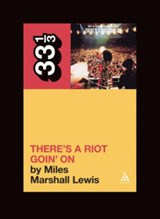 Sly and the Family Stone's There's a Riot Goin' On - Miles Marshall Lewis - 9780826417442