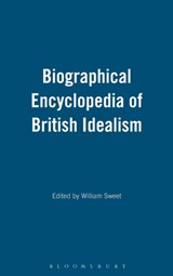 Biographical Encyclopedia of British Idealism - Professor William Sweet - 9780826418654