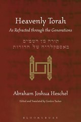 Heavenly Torah - Abraham Joshua Heschel - 9780826418920