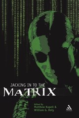 Jacking In To the Matrix - MATTHEW WILHELM (SAN JOSE STATE UNIVERSITY,  USA) Kapell ; William G. Doty - 9780826419095