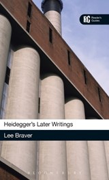 Heidegger's Later Writings - Dr Lee Braver - 9780826422118