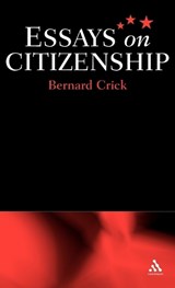 Essays on Citizenship - Sir Bernard Crick - 9780826448217